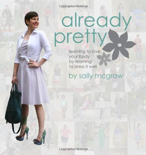 Already Pretty: Learning to Love Your Body by Learning to Dress it Well | 40plusstyle.com