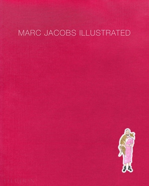 Fashion books - Marc Jacobs Illustrated | 40plusstyle.com