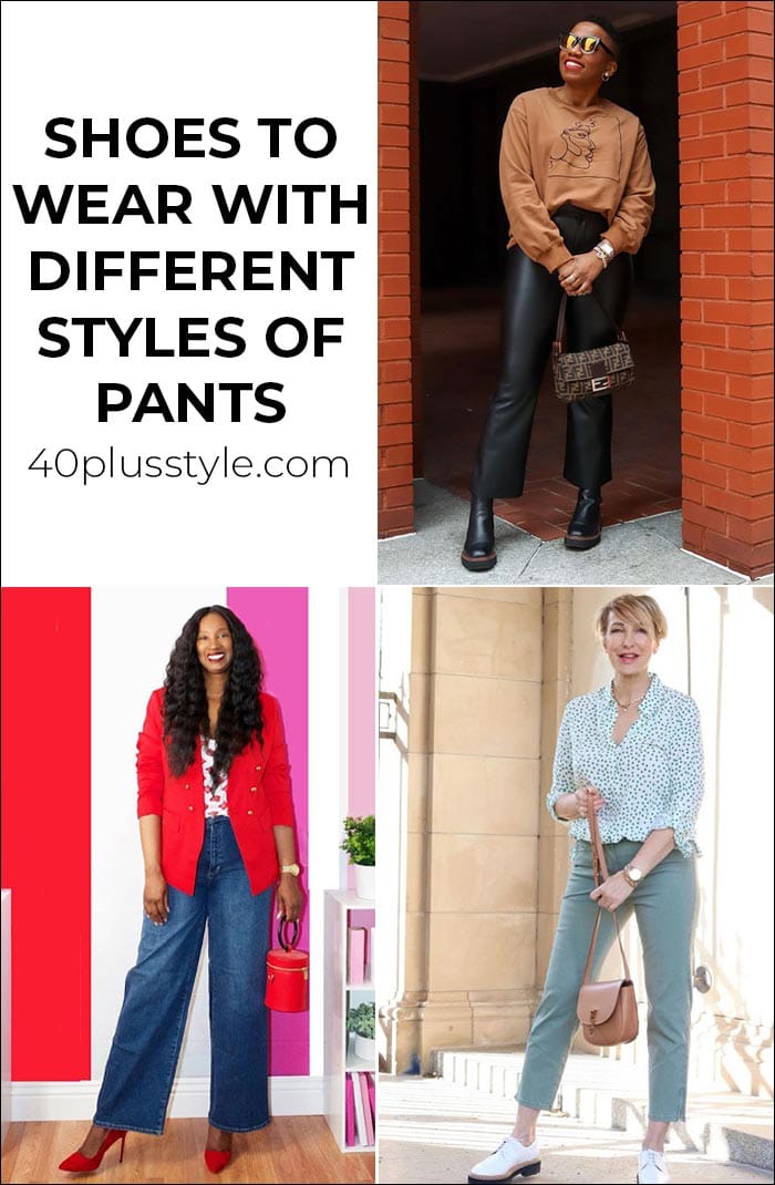 What shoes to wear with different styles of pants | 40plusstyle.com