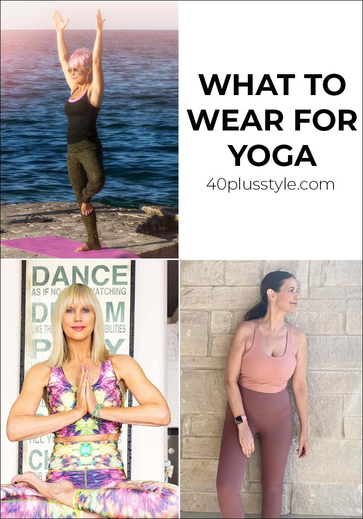 What to wear for yoga: All the yoga outfits you need for your next class | 40plusstyle.com